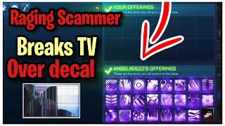 Raging Scammer Breaks His TV Over Mystery Decal! (Scammer Gets Scammed) Rocket League