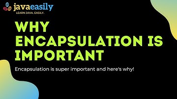 Why Encapsulation is Important | Java for Beginners