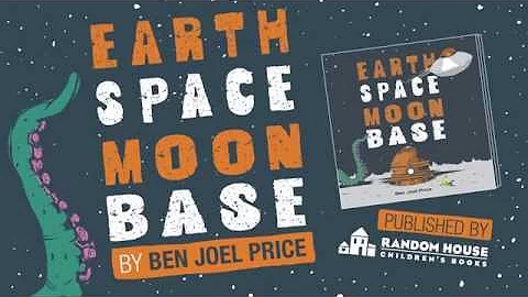 Earth Space Moon Base by Ben Joel Price | Book Tra...