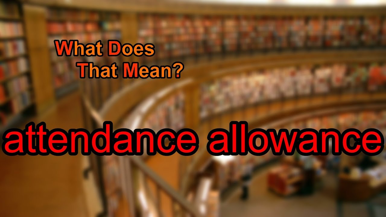 what-does-attendance-allowance-mean-youtube