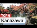Top 5 Things to do in Kanazawa