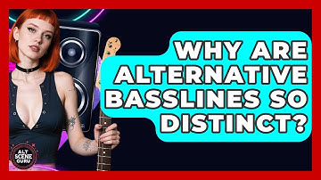 Why Are Alternative Basslines So Distinct? - Alt Scene Guru