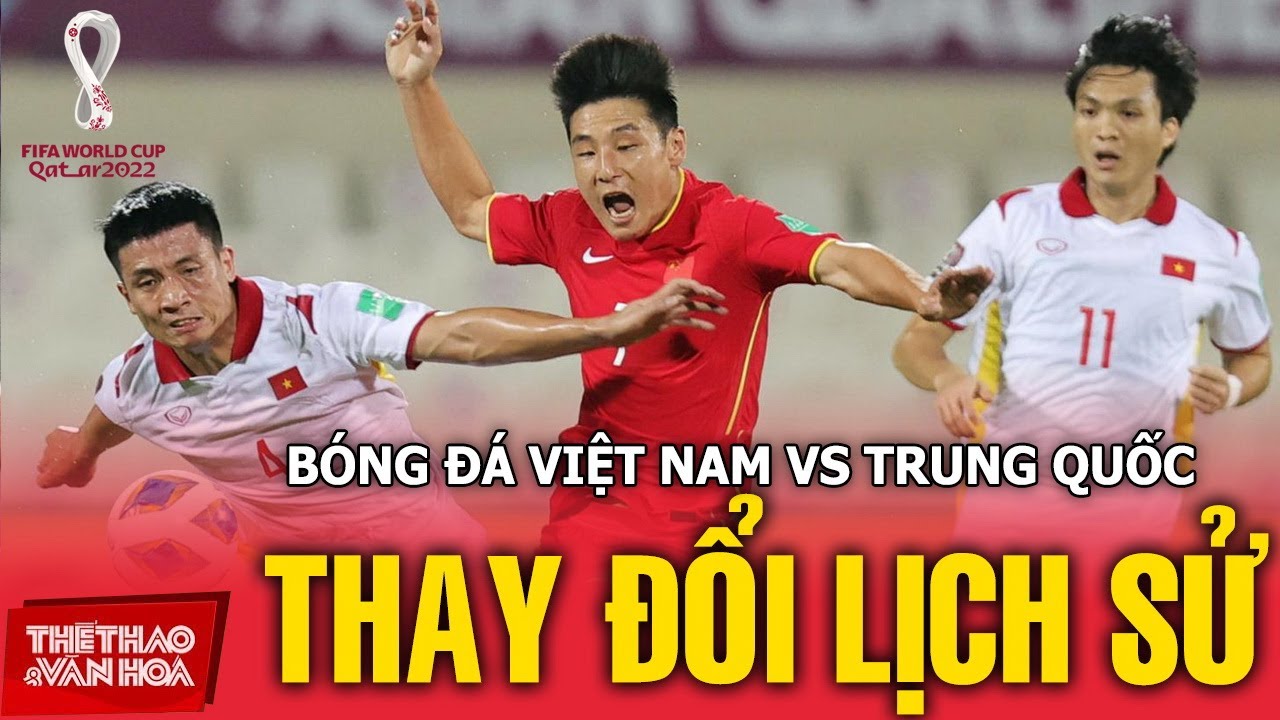 Đội Tuyển Bóng Đá Việt Nam Lần Đầu Giành Chiến Thắng Trước Trung Quốc? Vòng  Loại World Cup 2022 - Youtube