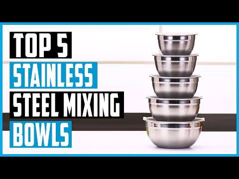 Best Stainless Steel Mixing Bowls 2022 | Top 5 Best Stainless Steel Mixing Bowls