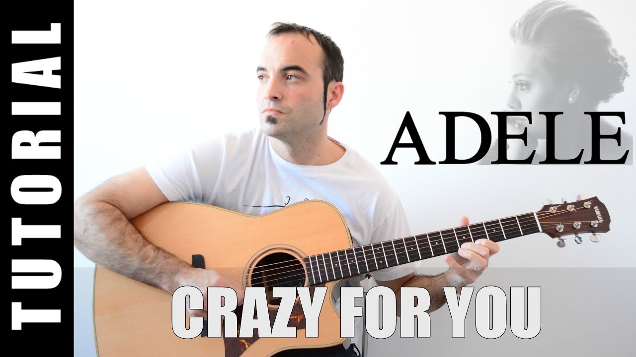 Como Tocar Crazy For You Adele Guitarra Facil Paso A Paso Tabs Letra Y Acordes Youtube Como Tocar Crazy For You Adele Guitarra Facil Paso A Paso Tabs Letra Y Acordes Youtube