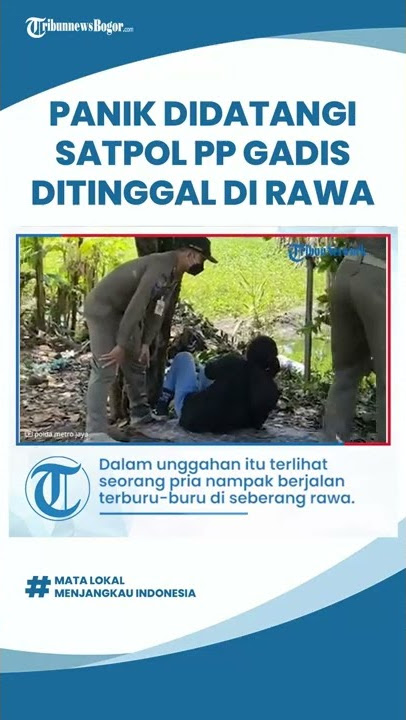 Viral Video Kepanikan Seorang Laki-laki saat Didatangi Satpol PP, Kabur Tinggal sang Pacar