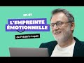 Ép. 01 avec Frédéric Lopez - Les clés pour développer son intelligence émotionnelle