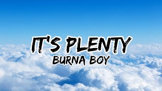 Burna Boy - It’s Plenty (lyrics)