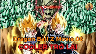 Review Dragon Ball Z Movie 06: Cooler Trở Lại🌈Tóm Tắt Dragon Ball Z - Review Dragon Ball Z