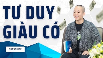 Tư duy Giàu Có của người THÀNH CÔNG | Master Anh Đức