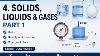 Pearson Edexcel IGCSE modular physics Solids, Liquids & Gases Part 1 | Density, Pressure & Unit 1 