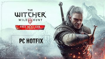 The Witcher 3 Next Gen New HOTFIX Update Released!
