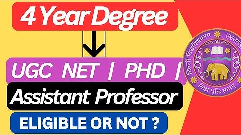 UGC NET EXAM AFTER DU 4 YEAR DEGREE | CAN I BECOME ASSISTANT PROFESSOR AFTER 4 YEAR DEGREE