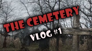 The Cemetery | Boogeyman Radio Vlog #001