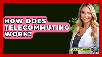 How Does Telecommuting Work? - Earth Science Answers