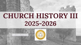 Church History III - Lecture 41