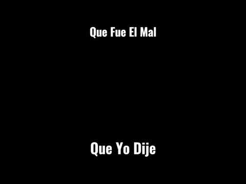 Que Fue El Mal Que Yo Dije - YouTube