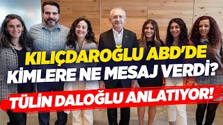 Kemal Kılıçdaroğlu ABD'de Kimlere Ne Mesaj Verdi? Tülin Daloğlu Anlatıyor! Seçil Özer KRT Ana Haber