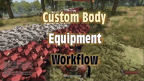 Bannerlord Custom Body Equipment Workflow