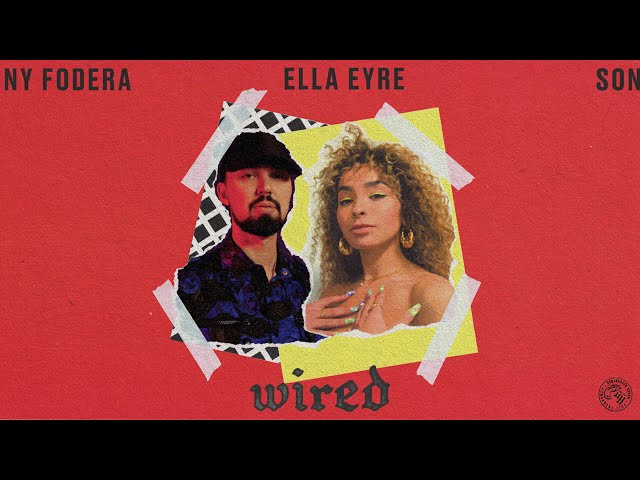 Sonny Fodera & Ella Eyre - Wired