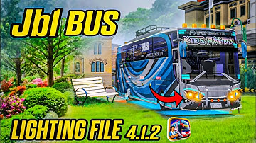 new jb1 lighting file V4.1.2 bus simulator indonesia 4.1.2 lighting file