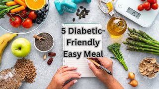 5 Diabetic-Friendly 