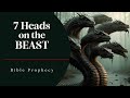 Identifying The 7 Heads On The Beast Identifying The 7 Heads On The Beast