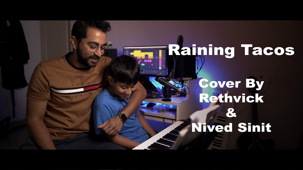 Raining Tacos Cover 4k | Rethvick, Nived Sinit | Parry gripv