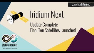 Final Ten Iridium Next Satellites Launched - What Does It Mean for Mobile Internet?