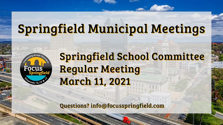 Springfield School Committee 3/11/21 Regular Meeting