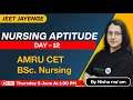 Nursing Aptitude Day - 12 Class / JEET JAYENGE 🔥Series for AMRU CET BSc Nursing / Inspiring Agricon