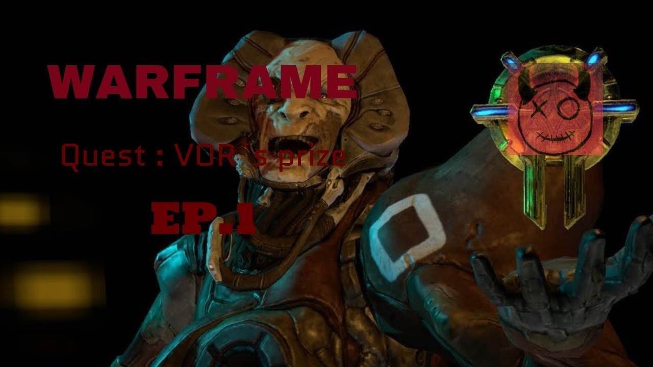 WARFRAME walkthrouh quest: Vor's prize gameplay part 1 /lets defeat Vor ...