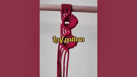 DIY macrame leaf pattern for your macrame projects