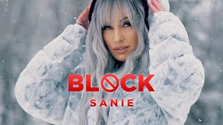 Sanie - BLOCK (OFFICIAL VIDEO)