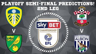 EFL CHAMPIONSHIP PLAY OFF SEMI FINAL 2ND LEG PREDICTIONS! WINNERS REACH WEMBLEY!