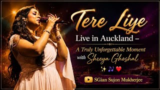 Shreya Ghoshal – Tere Liye Live in Auckland 2026 🇳🇿 | A Truly Unforgettable Musical Moment ❤️✨