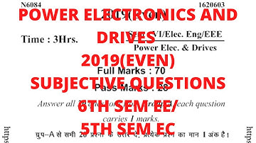 POWER ELECTRONICS AND DRIVES SUBJECTIVE PAPER SOLUTION 2019 (EVEN)||BIHAR POLYTECHNIC||6TH SEM EE.