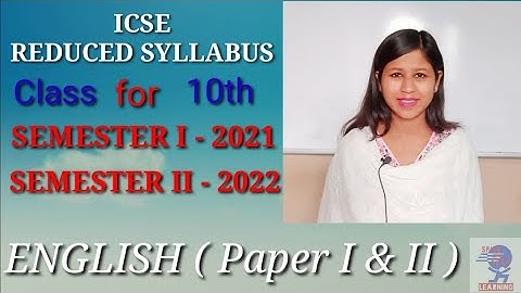 ICSE CLASS 10 | ENGLISH SYLLABUS | SEMESTER 1 | SEMESTER 2 | 2021-2022