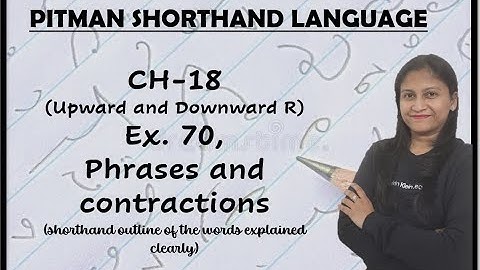 Chapter-18 - Ex. 70, phrases and contractions - Upward and Downward R (Pitman Shorthand video -128)