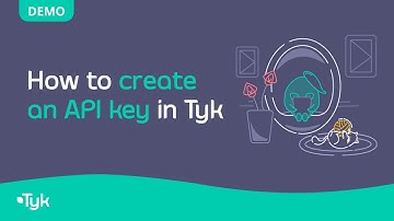 How to Create an API Key in Tyk