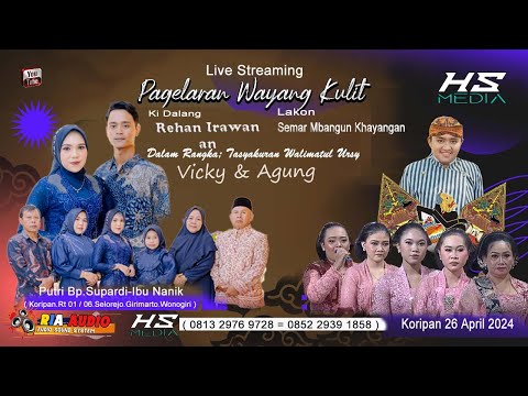 LIVE WAYANG  KULIT OLEH KI REHAN ( SEMAR MBANGUN KHAYANGAN )// HS MEDIA LIVE //RIA AUDIO//SEASON4