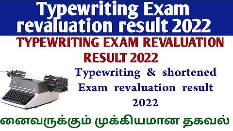 Typewriting exam revaluation result released 2022 official update checking your result 2022