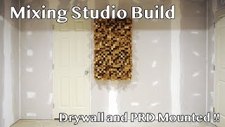 Mixing Studio Build - Drywall Complete and Primitive Root Diffuser is Mounted