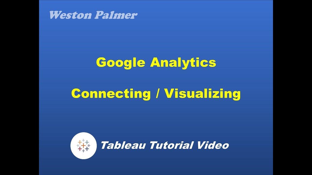 Tableau Tutorial - Connecting to Google Analytics - YouTube