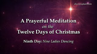 The Ninth Day of Christmas - A Prayerful Meditation on the Twelve Days of Christmas