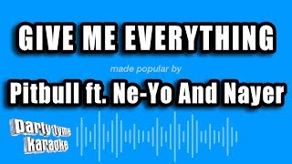 Pitbull ft. Ne-Yo And Nayer - Give Me Everything (Karaoke Version)