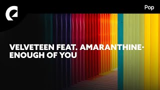 Velveteen feat. Amaranthine - Enough of You