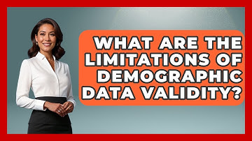 What Are The Limitations Of Demographic Data Validity? - Demographic Data Answers