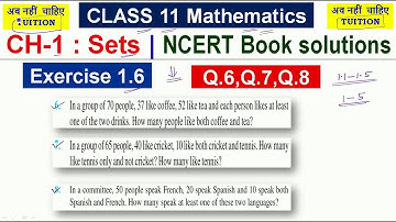 CH-1 : Sets | Exercise 1.6 | Q.6,Q.7,Q.8 | CLASS 11 Mathematics