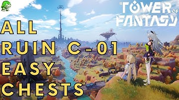 Tower of Fantasy All Ruin C-01 Easy Chests